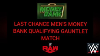 LAST CHANCE MEN'S MONEY BANK QUALIFYING GAUNTLET MATCH - RAW 4 MAYO DE 2020