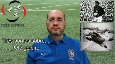 ... Pelé já foi goleiro?