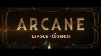 "Arcane: League Of Legends" Series Trailer for Netflix