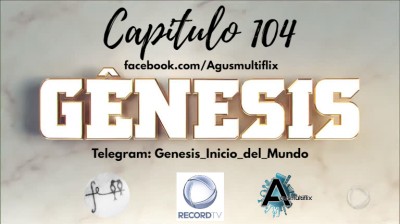 GENESIS (SUB ESP) CAPITULO 104