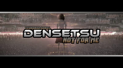 Densetsu Not for me-LDZ