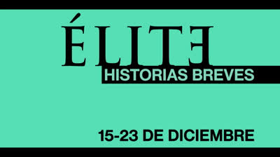 Élite: Historias Breves 2 | Tráiler