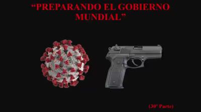 30 - Preparando el gobierno mundial - COVID 19