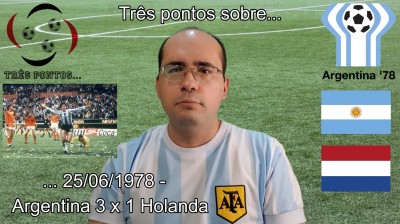... 25/06/1978 - Argentina 3 x 1 Holanda